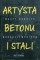 Artysta betonu i stali