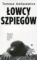 Łowcy szpiegów. Polskie służby kontra CIA