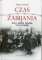 Czas zabijania. Bełżec, Sobibór, Treblinka i akcja Reinhardt