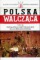 Polska Walcząca Tom 46. Działania partyzanckie na lubelszczyźnie