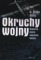 Okruchy wojny. Historie, które napisała wojna