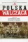 Konspiracyjne Wojsko Polskie Polska Walcząca Tom 57 