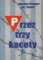 Przez trzy kacety