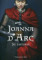 Joanna d'Arc Jej historia