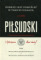 Dobrze pomyśleć w takich czasach, co zrobiłby Piłsudski