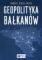 Geopolityka Bałkanów