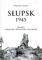 Słupsk 1945. Miasto Niemców, Sowietów i Polaków