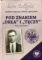 Pod znakiem „Orła” i „Tęczy”.
