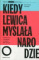 Kiedy lewica myślała o narodzie