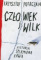 Człowiek i wilk. Historia splamiona krwią