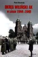 Okręg Wileński AK w latach 1944-1948