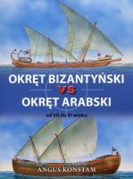 Okręt bizantyński vs okręt arabski od VII do XI wieku