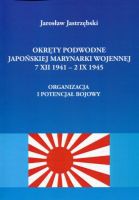 Okręty podwodne Japońskiej Marynarki Wojennej 7 XII 1941-2 IX 1945