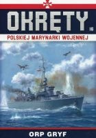 Okręty Polskiej Marynarki Wojennej Tom16 ORP GRYF