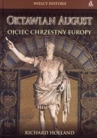 Oktawian August - ojciec chrzestny Europy