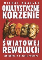 Okultystyczne korzenie światowej rewolucji