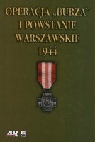 Operacja Burza i Powstanie Warszawskie 1944