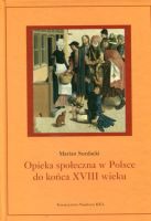 Opieka społeczna w Polsce do końca XVIII wieku