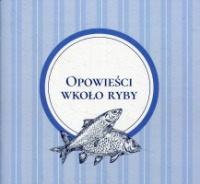 Opowieści wkoło ryby