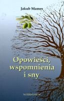 Opowieści, wspomnienia i sny