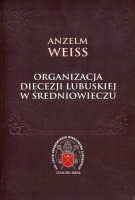 Organizacja diecezji lubuskiej w średniowieczu