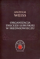 Organizacja diecezji lubuskiej w średniowieczu