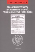 Organy bezpieczeństwa i wymiar sprawiedliwości Polskiego Państwa Podziemnego