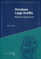 Orozjusz i jego źródła. Wybrane zagadnienia