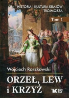 Orzeł, lew i krzyż Tom 1