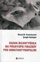 Osada bizantyńska na półwyspie Firuzköy pod Konstantynopolem