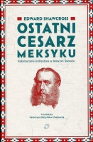 Ostatni cesarz Meksyku
