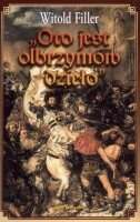 Oto jest olbrzymów dzieło. Grunwald w polskiej literaturze i sztuce