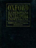 Oxford Ilustrowana Encyklopedia Uniwersalna. Historia świata od pradziejów do 1800 roku