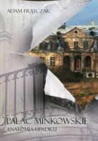 Pałac Minkowskie. Anatomia upadku