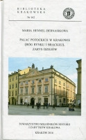 Pałac Potockich w Krakowie (róg Rynku i Brackiej). Zarys dziejów