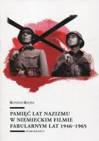 Pamięć lat nazizmu w niemieckim filmie fabularnym lat 1946-1965