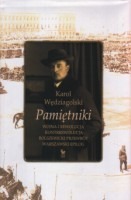 Pamiętniki. Wojna i rewolucja, kontrrewolucja, bolszewicki przewrót, warszawski epilog.