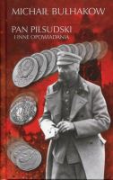 Pan Piłsudski i inne opowiadania