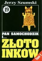 Pan Samochodzik i złoto Inków cz. 19 tom 1