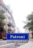 Patroni wielkopolskich ulic