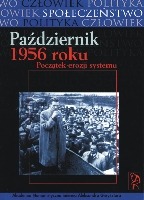 Październik 1956 roku. Początek erozji systemu