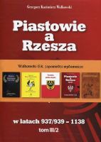 Piastowie a Rzesza w latach 937/939 -1138 t. III/2