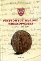 Piastowscy władcy Wielkopolski w latach 1138-1296