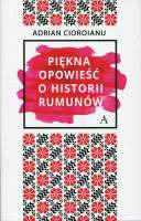 Piękna opowieść o historii Rumunów