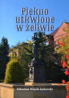 Piękno utkwione w żeliwie