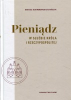 Pieniądz w służbie króla i Rzeczypospolitej