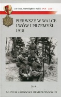 Pierwsze w walce. Lwów i Przemyśl 1918