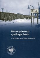 Pierwszy żołnierz cywilnego frontu