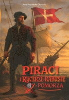 Piraci i rycerze-rabusie z Pomorza
