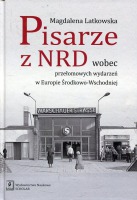 Pisarze z NRD wobec przełomowych wydarzeń w Europie Środkowo-Wschodniej 